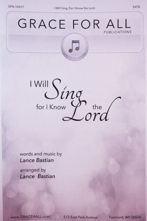 I Sing For I Know the Lord
