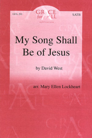 My Song Shall Be of Jesus